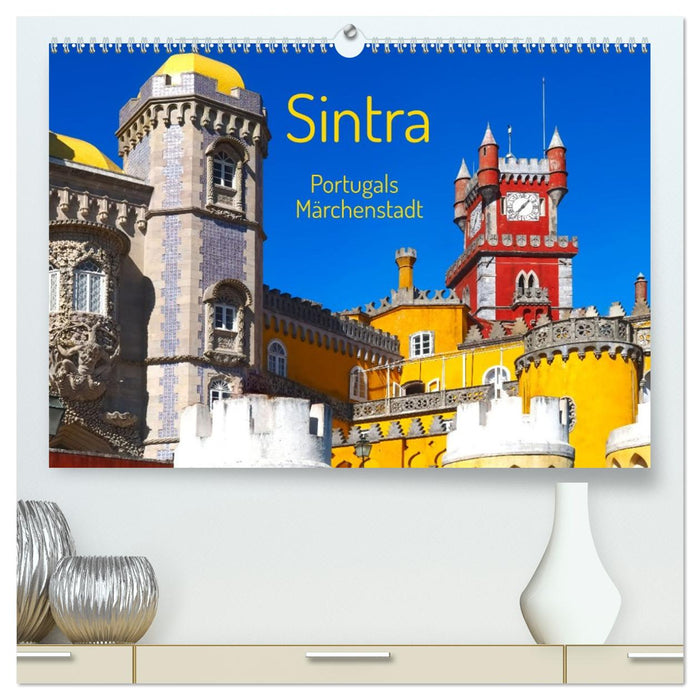 Sintra - Portugals Märchenstadt (CALVENDO Premium Wandkalender 2026)