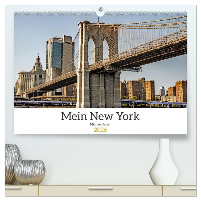 Mein New York Michael Jaster (CALVENDO Premium Wandkalender 2026)