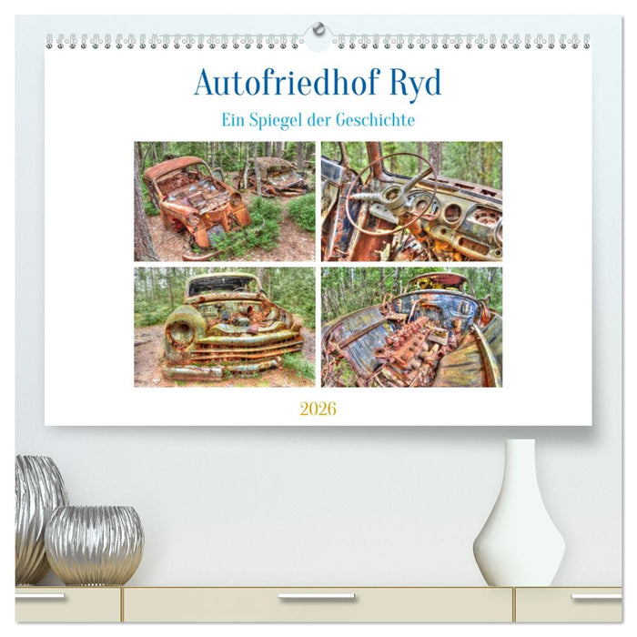 Autofriedhof Ryd (CALVENDO Premium Wandkalender 2026)