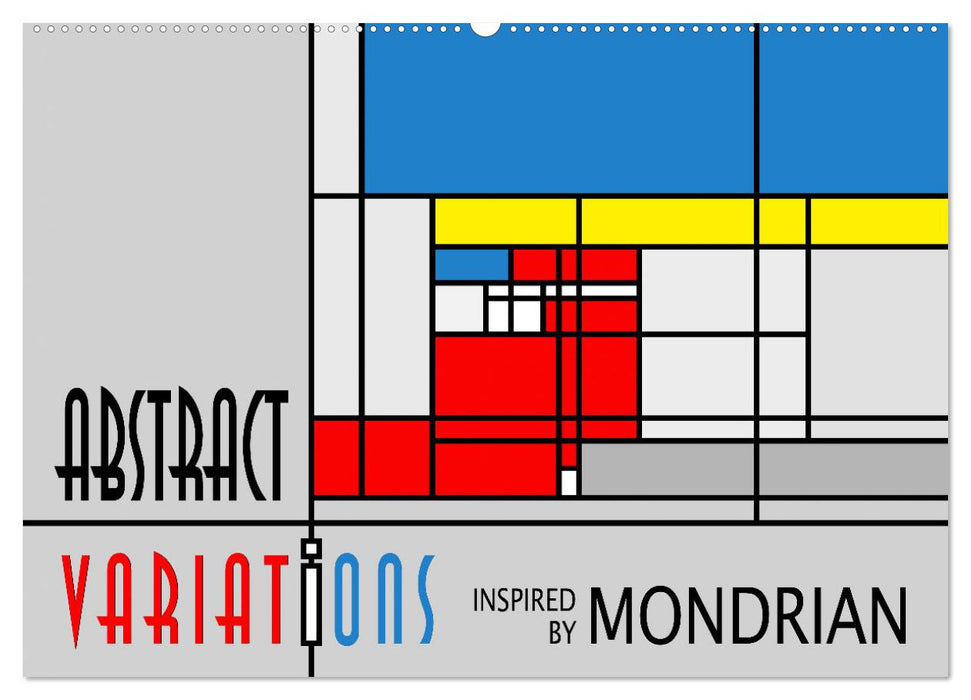 Abstract Variations inspired by Mondrian (CALVENDO Wandkalender 2026)
