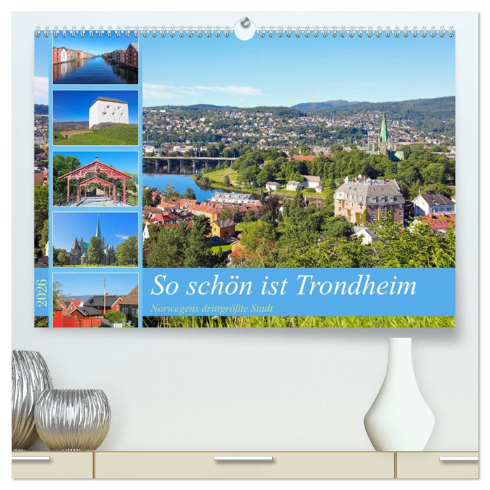 So schön ist Trondheim (CALVENDO Premium Wandkalender 2026)