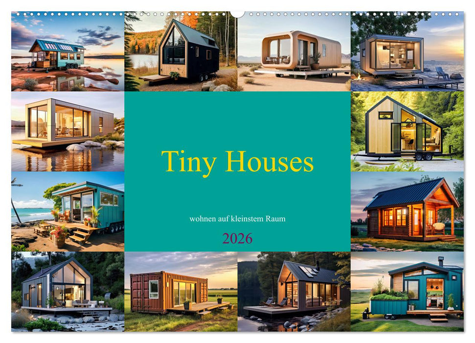 Tiny Houses - wohnen auf kleinstem Raum (CALVENDO Wandkalender 2026)