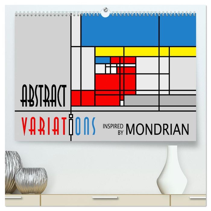 Abstract Variations inspired by Mondrian (CALVENDO Premium Wandkalender 2026)
