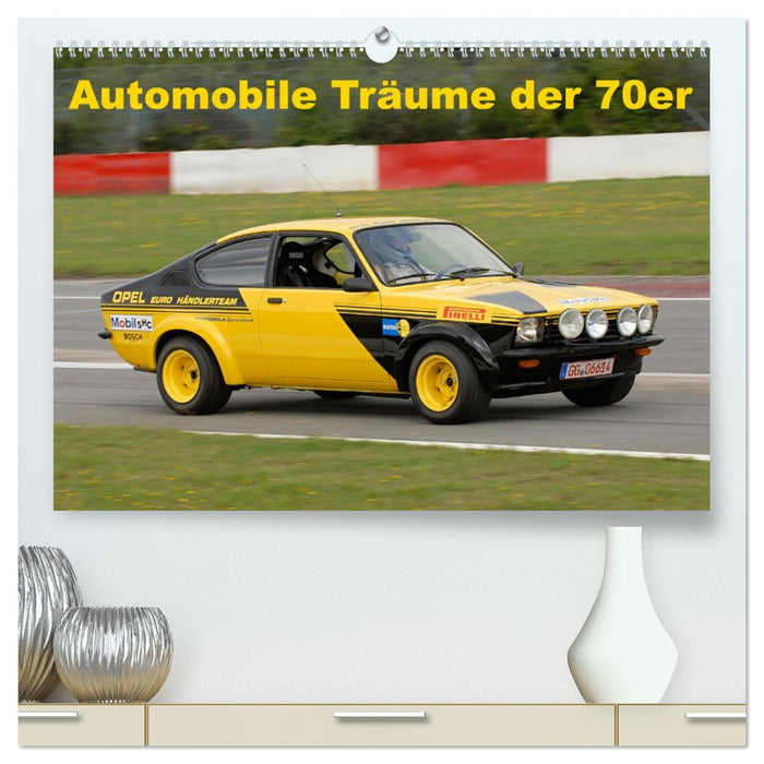 Automobile Träume der 70er (CALVENDO Premium Wandkalender 2026)