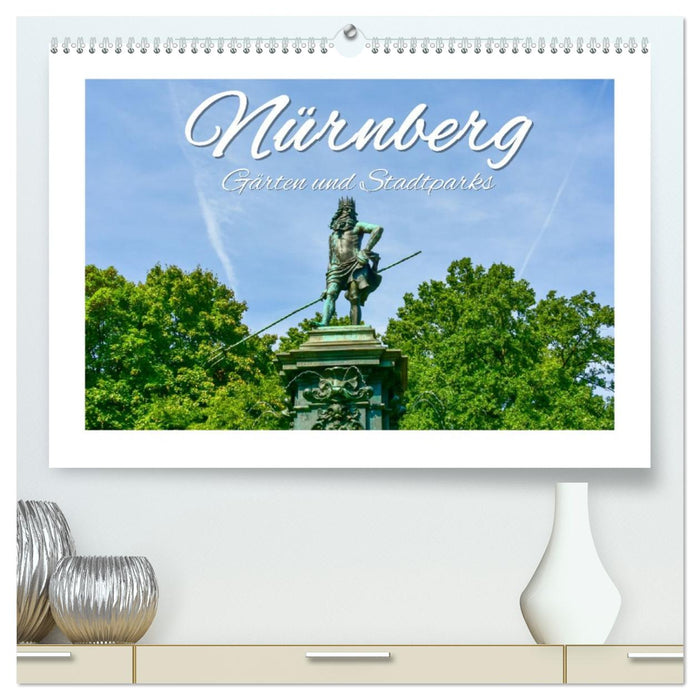 Nürnberg Gärten und Stadtparks (CALVENDO Premium Wandkalender 2026)