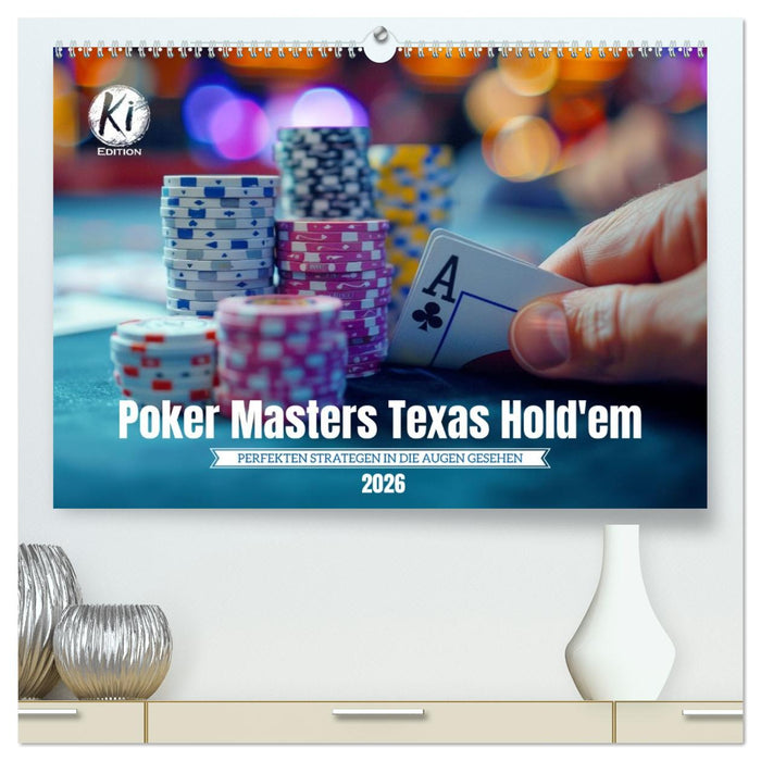 Poker Masters Texas Hold'em (CALVENDO Premium Wandkalender 2026)