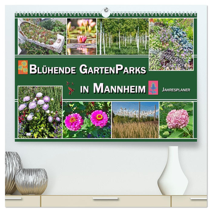 Blühende Gartenparks in Mannheim (CALVENDO Premium Wandkalender 2026)