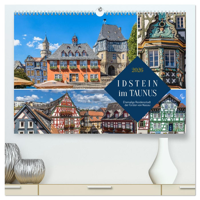 Idstein im Taunus - Ehemalige Residenzstadt der Fürsten von Nassau (CALVENDO Premium Wandkalender 2026)