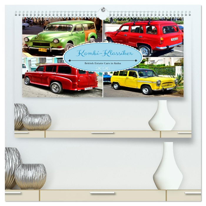 Kombi-Klassiker - British Estate Cars in Kuba (CALVENDO Premium Wandkalender 2026)