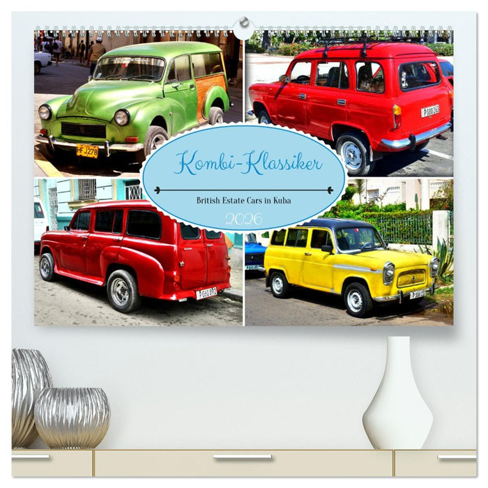 Kombi-Klassiker - British Estate Cars in Kuba (CALVENDO Premium Wandkalender 2026)