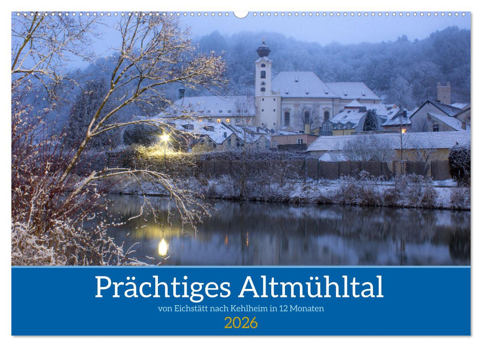 Prächtiges Altmühltal (CALVENDO Wandkalender 2026)