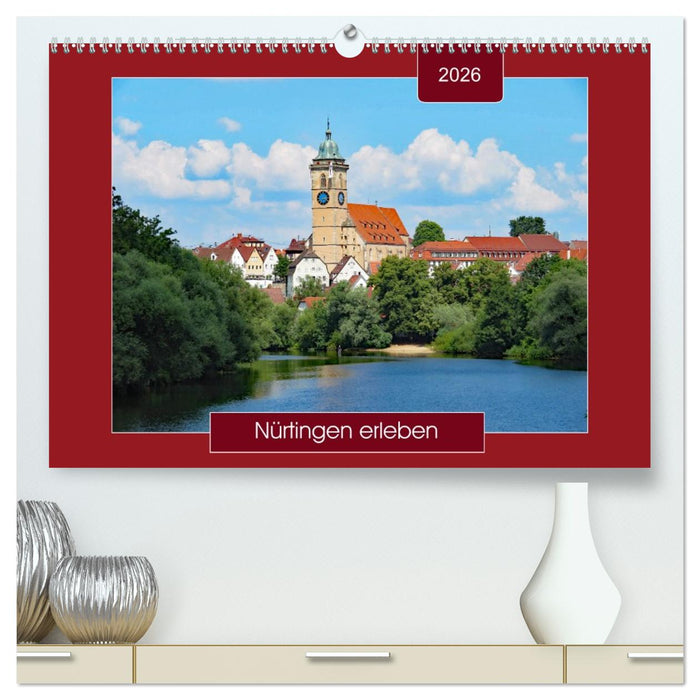 Nürtingen erleben (CALVENDO Premium Wandkalender 2026)