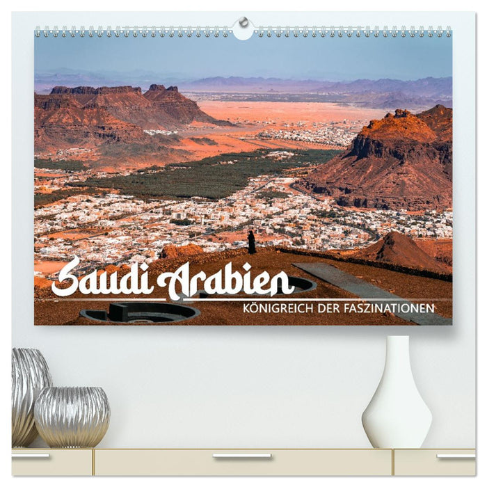 Saudi Arabien - Königreich der Faszinationen (CALVENDO Premium Wandkalender 2026)