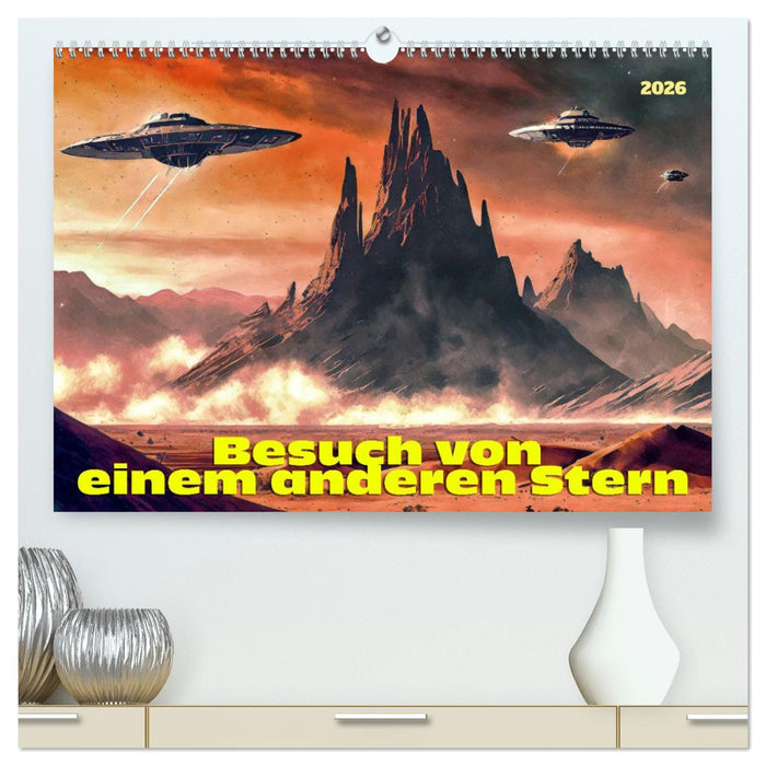 Besuch von einem anderen Stern (CALVENDO Premium Wandkalender 2026)