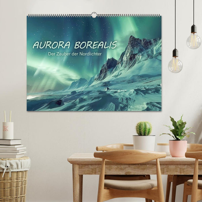 Aurora Borealis - Der Zauber der Nordlichter (CALVENDO Wandkalender 2026)