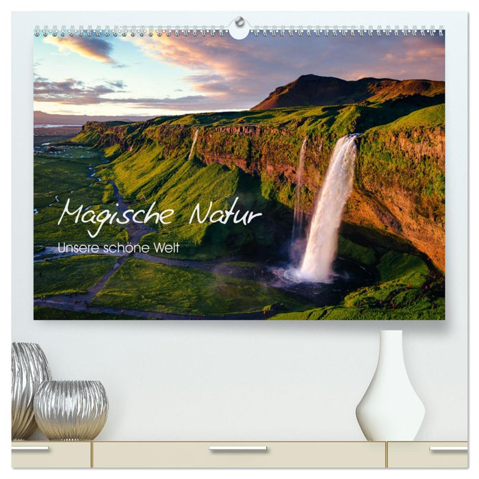 Magische Natur - Unsere schöne Welt (CALVENDO Premium Wandkalender 2026)