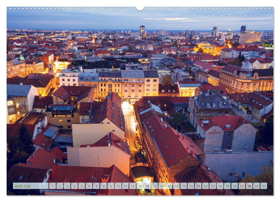 Zagreb - Kroatiens zauberhafte Hauptstadt (CALVENDO Premium Wandkalender 2026)