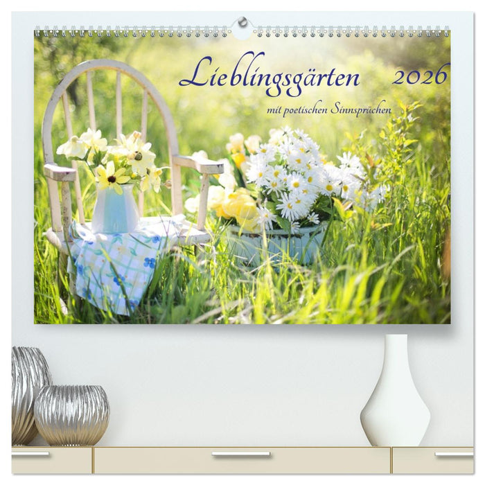 Lieblingsgärten mit poetischen Sinnsprüchen (CALVENDO Premium Wandkalender 2026)
