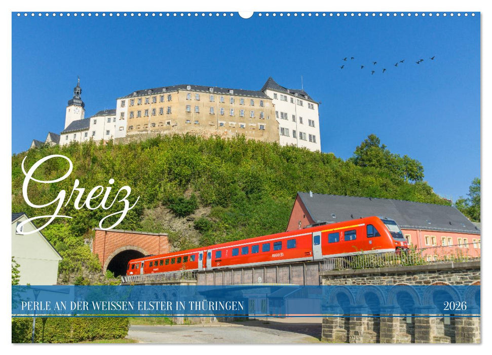 Greiz - Perle an der weißen Elster in Thüringen (CALVENDO Wandkalender 2026)