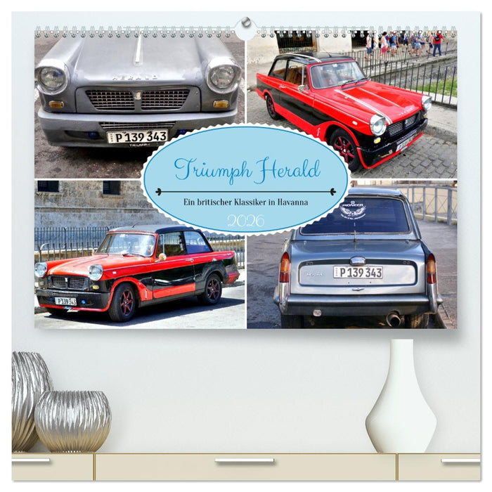 Triumph Herald - Ein britischer Klassiker in Havanna (CALVENDO Premium Wandkalender 2026)