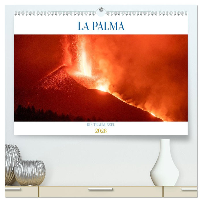 LA PALMA - DIE TRAUMINSEL (CALVENDO Premium Wandkalender 2026)