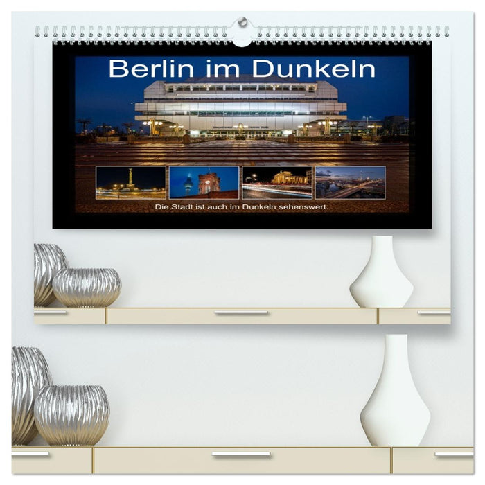 Berlin im Dunkeln (CALVENDO Premium Wandkalender 2026)