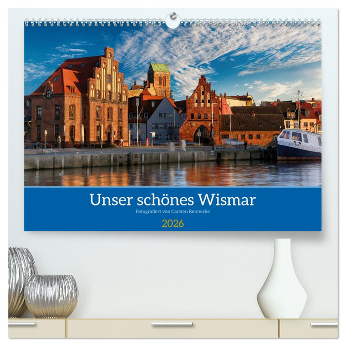 Unser schönes Wismar (CALVENDO Premium Wandkalender 2026)