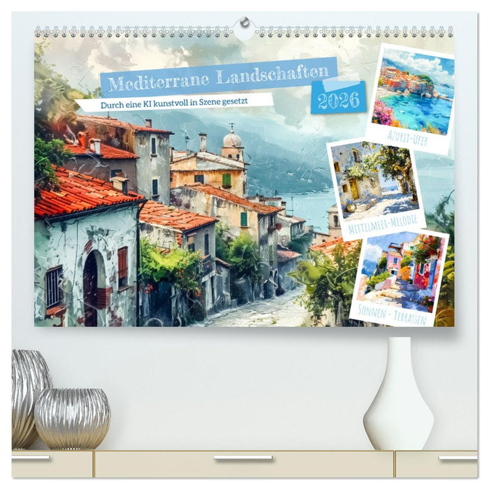 Mediterrane Landschaften (CALVENDO Premium Wandkalender 2026)
