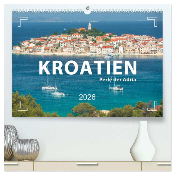 KROATIEN - Perle der Adria (CALVENDO Premium Wandkalender 2026)