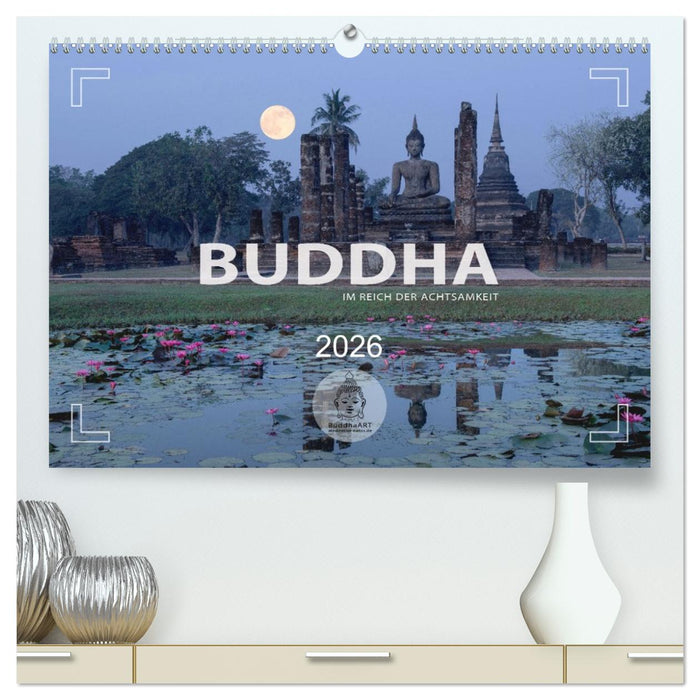 BUDDHA - Im Reich der Achtsamkeit (CALVENDO Premium Wandkalender 2026)