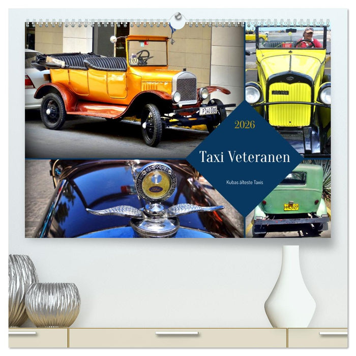 Taxi Veteranen - Kubas älteste Taxis (CALVENDO Premium Wandkalender 2026)