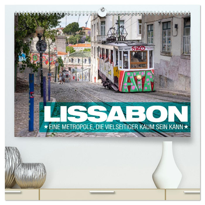 Lissabon - Eine Metropole, die vielseitiger kaum sein kann. (CALVENDO Premium Wandkalender 2026)
