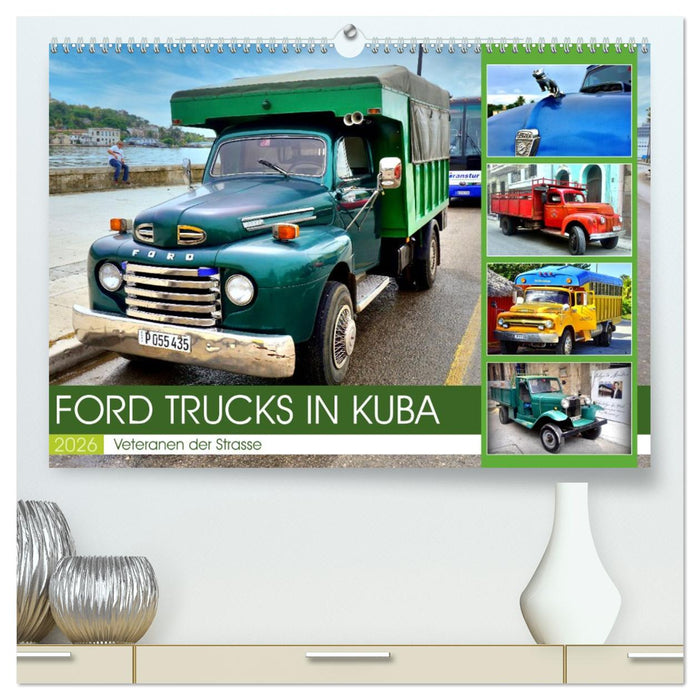 FORD TRUCKS IN KUBA - Veteranen der Strasse (CALVENDO Premium Wandkalender 2026)