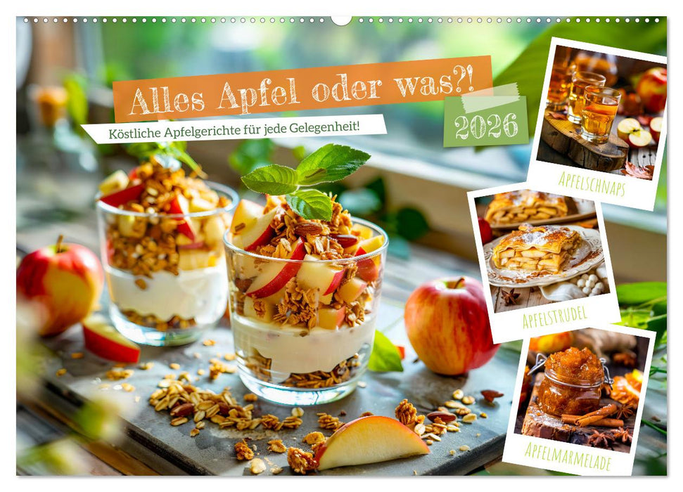 Alles Apfel oder was?! - Köstliche Apfelgerichte für jede Gelegenheit! (CALVENDO Wandkalender 2026)