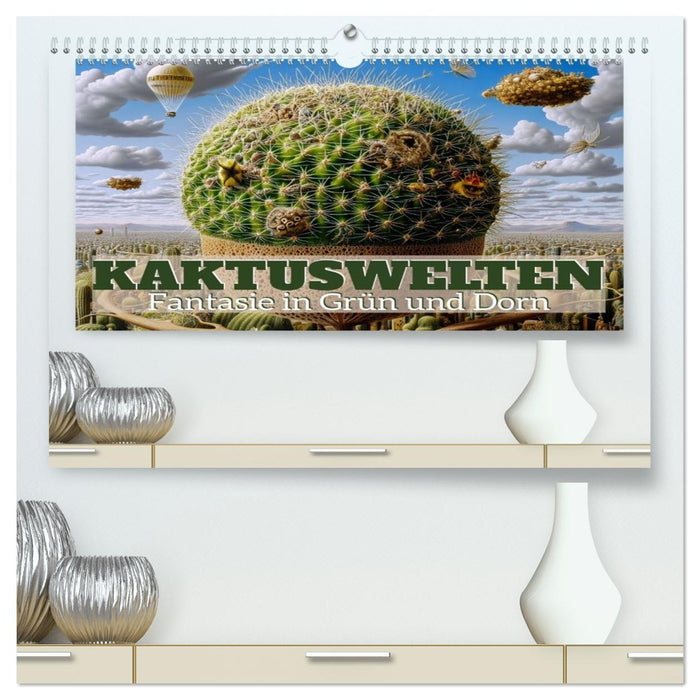 Kaktuswelten. Fantasie in Grün und Dorn (CALVENDO Premium Wandkalender 2026)