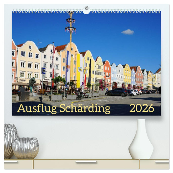 Ausflug Schärding (CALVENDO Premium Wandkalender 2026)