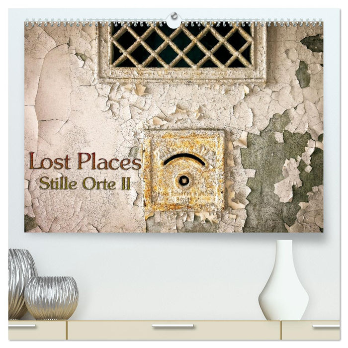 Lostplaces Stille Orte II (CALVENDO Premium Wandkalender 2026)