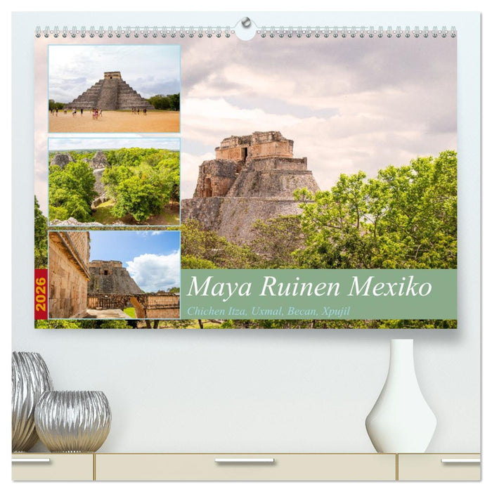 Maya Ruinen Mexiko (CALVENDO Premium Wandkalender 2026)