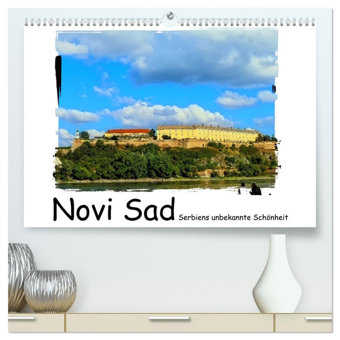 Novi Sad Serbiens unbekannte Schönheit (CALVENDO Premium Wandkalender 2026)