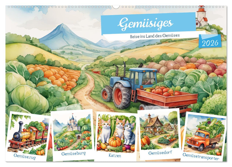 Gemüsiges - Reise ins Land des Gemüses (CALVENDO Wandkalender 2026)