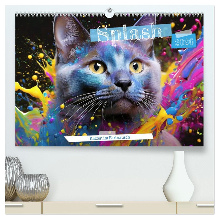 Splash - Katzen im Farbrausch (CALVENDO Premium Wandkalender 2026)