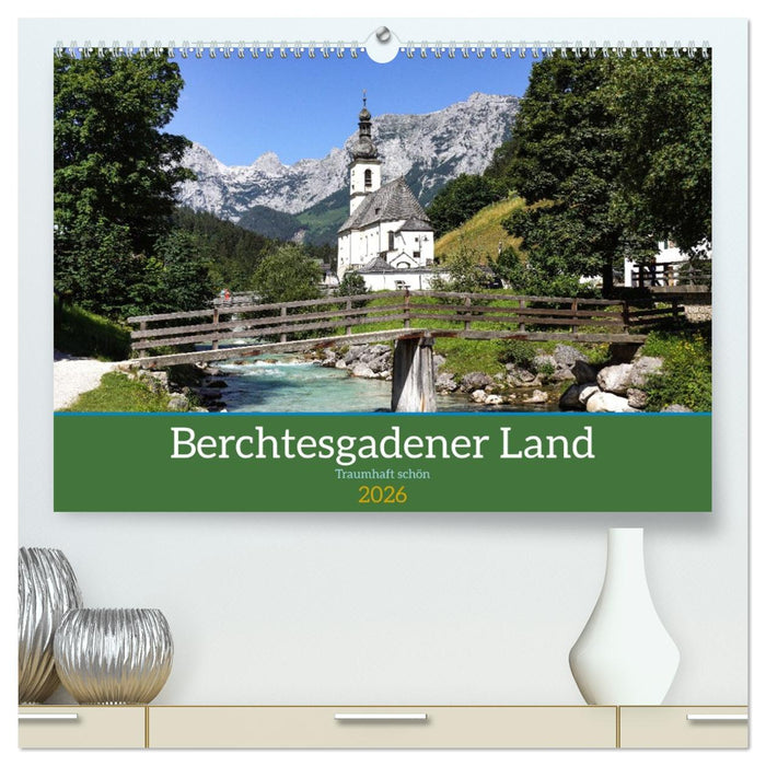 Berchtesgadener Land - Traumhaft schön (CALVENDO Premium Wandkalender 2026)