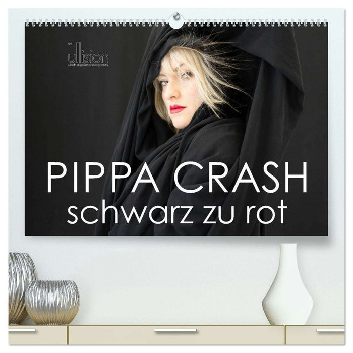 PIPPA CRASH – schwarz zu rot (CALVENDO Premium Wandkalender 2026)