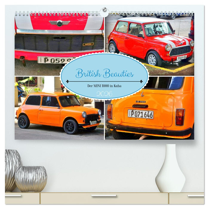 British Beauties - Der MINI 1000 in Kuba (CALVENDO Premium Wandkalender 2026)