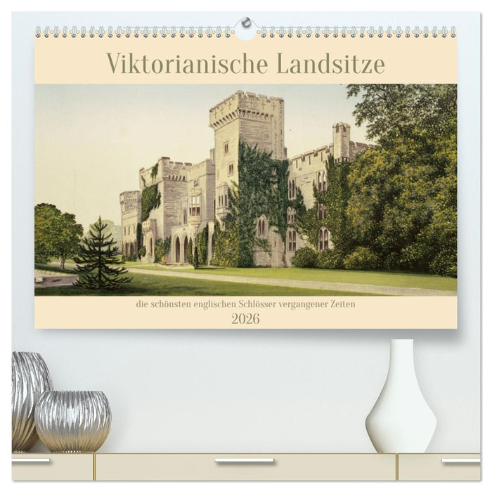 Viktorianische Landsitze (CALVENDO Premium Wandkalender 2026)