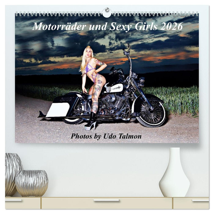 Motorräder und Sexy Girls (CALVENDO Premium Wandkalender 2026)