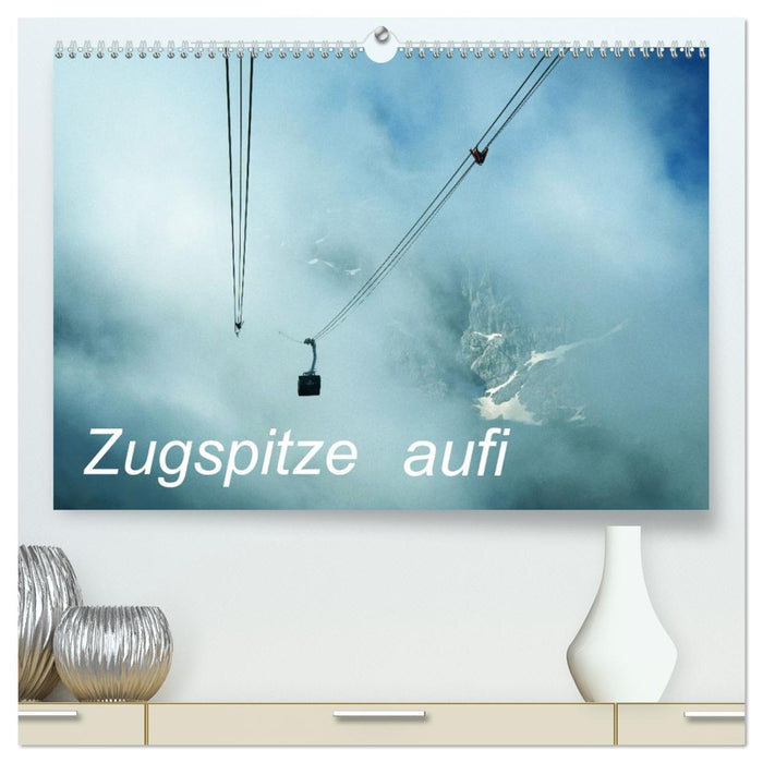 Zugspitze aufi (CALVENDO Premium Wandkalender 2026)