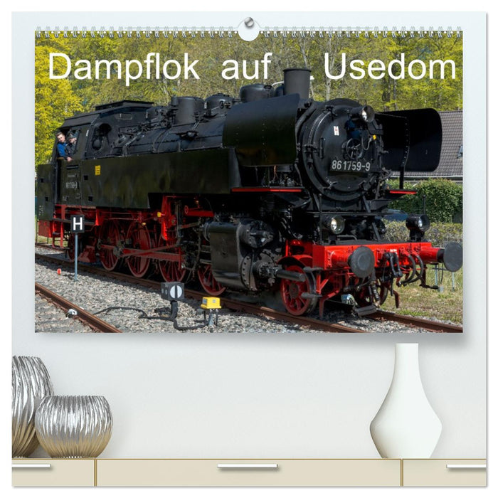 Dampflok auf Usedom (CALVENDO Premium Wandkalender 2026)