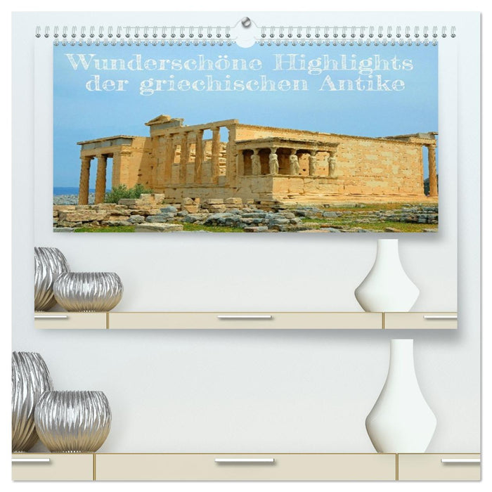 Wunderschöne Highlights der griechischen Antike (CALVENDO Premium Wandkalender 2026)