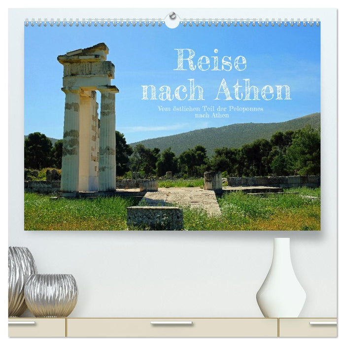 Reise nach Athen (CALVENDO Premium Wandkalender 2026)